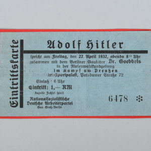 Period Entrance Ticket, Adolf Hitler and Goebbels Speach 22 April 1932 in Berlin