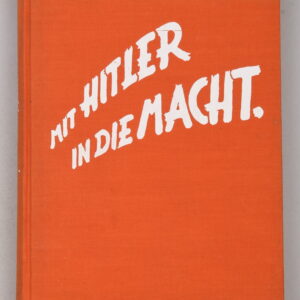 Mit Hitler in die Macht Personliche Erlebnisse mit meinem Fuhrer by Otto Dietrich